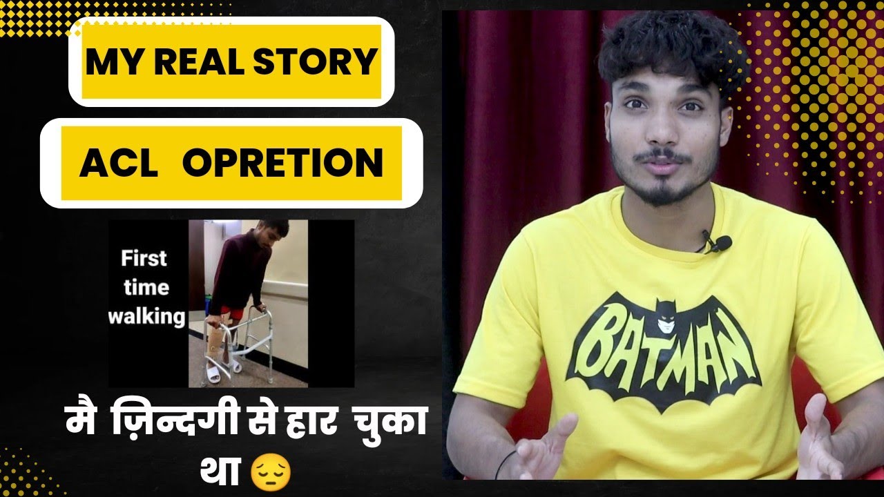 My Real Story | ACL Surgery |Ayushman badoniya