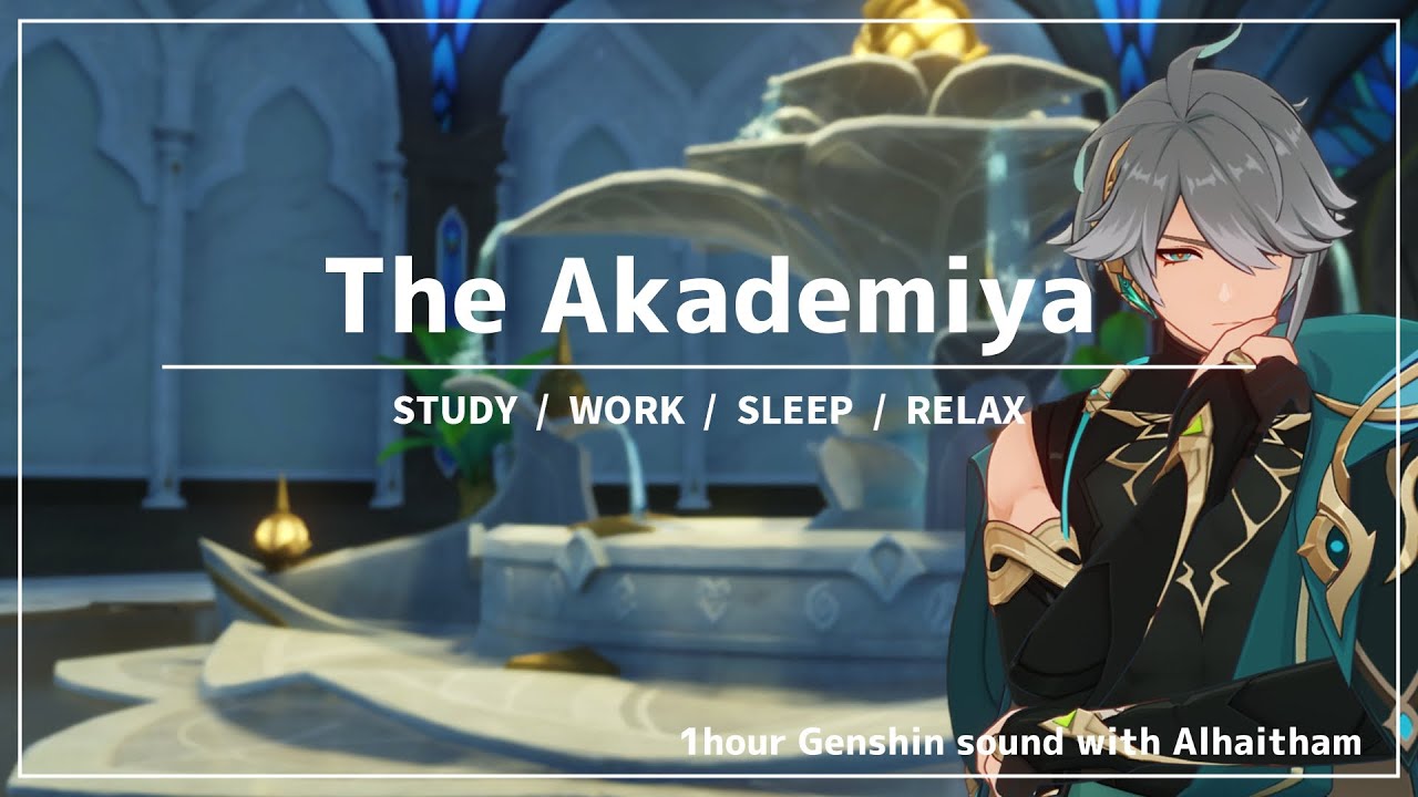 【原神BGM】教令院でアルハイゼンと一緒に過ごそう！｜スメール🌿｜１時間｜環境音付き｜作業・勉強・睡眠導入用