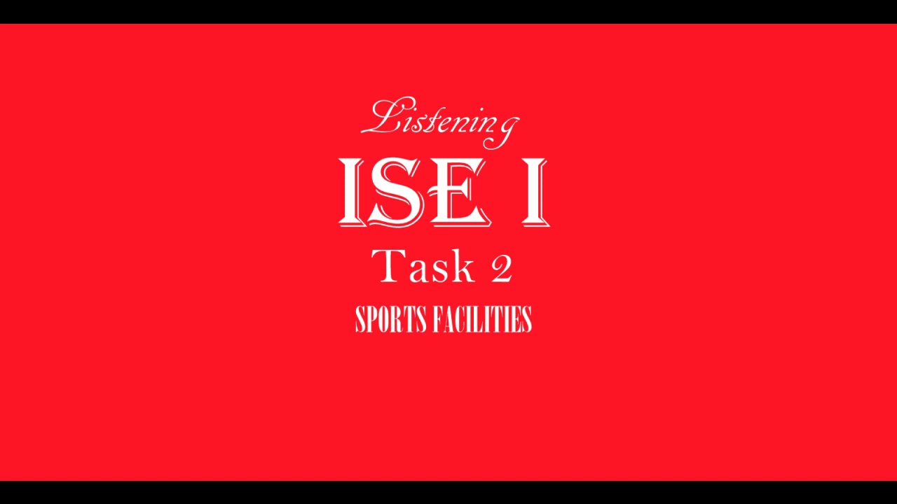 ISE I Trinity Listening B1 - Health and Fitness - Task 2 - Sports Facilities