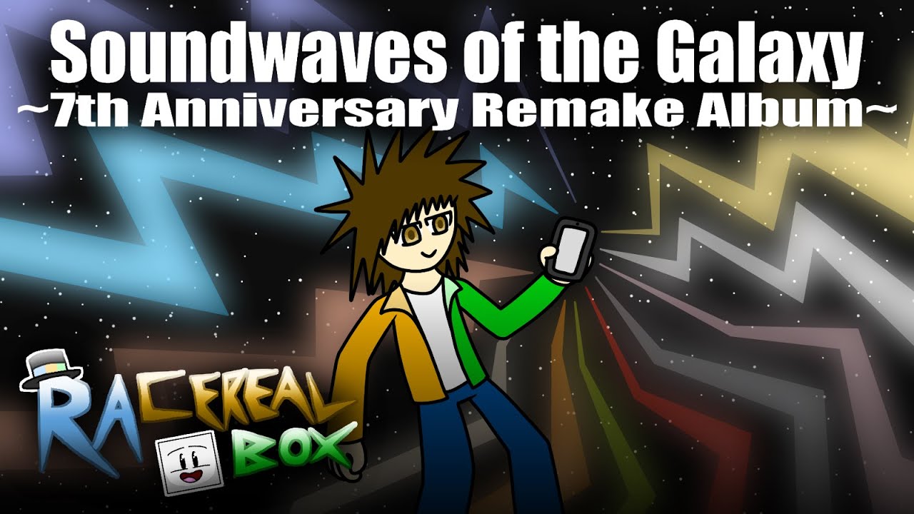 R.A. Cereal Box - Soundwaves of the Galaxy ~7th Anniversary Remake Album~ [FULL ALBUM, 2024]