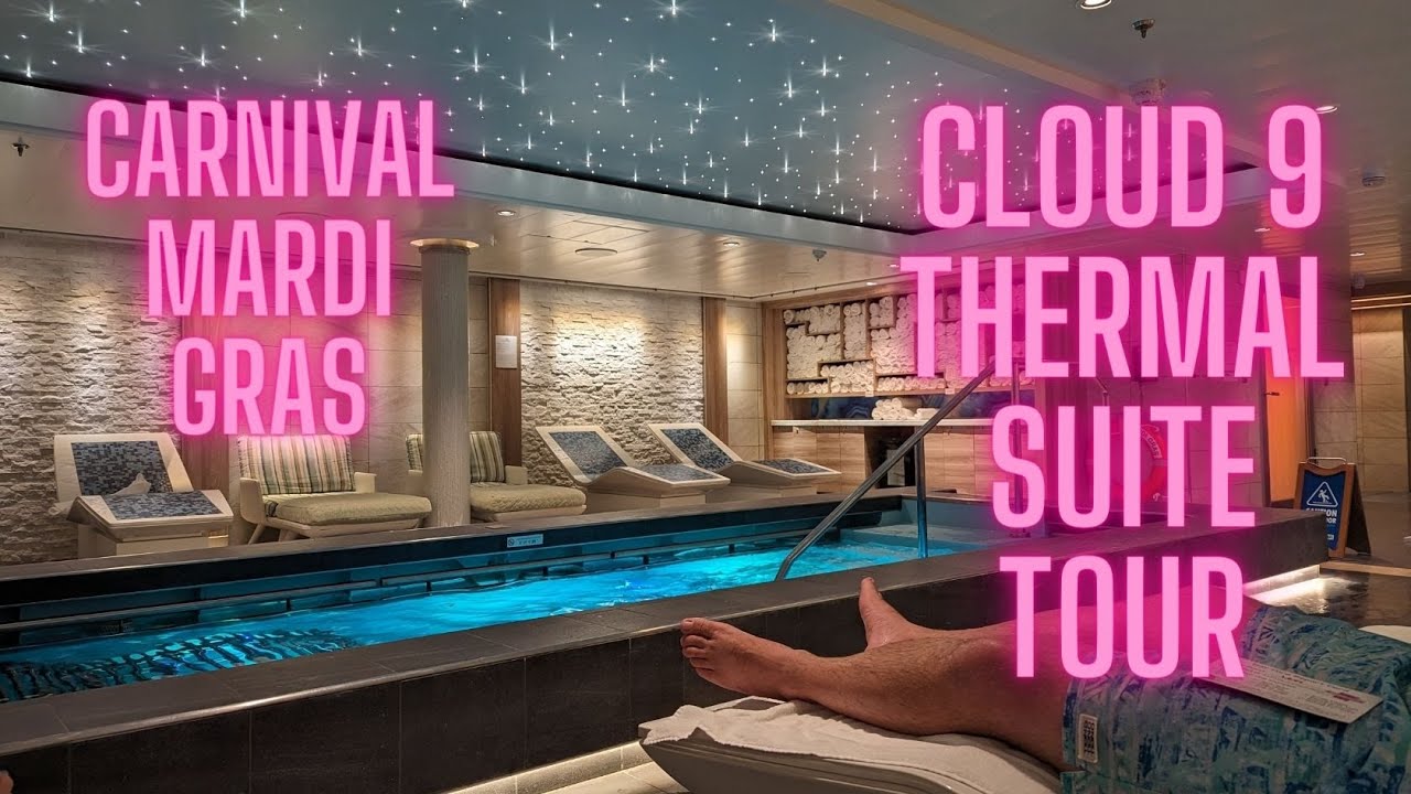 Carnival Mardi Gras Cloud 9 Thermal Suite Tour