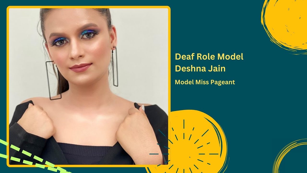 Deaf Role Model - Deshna Jain
