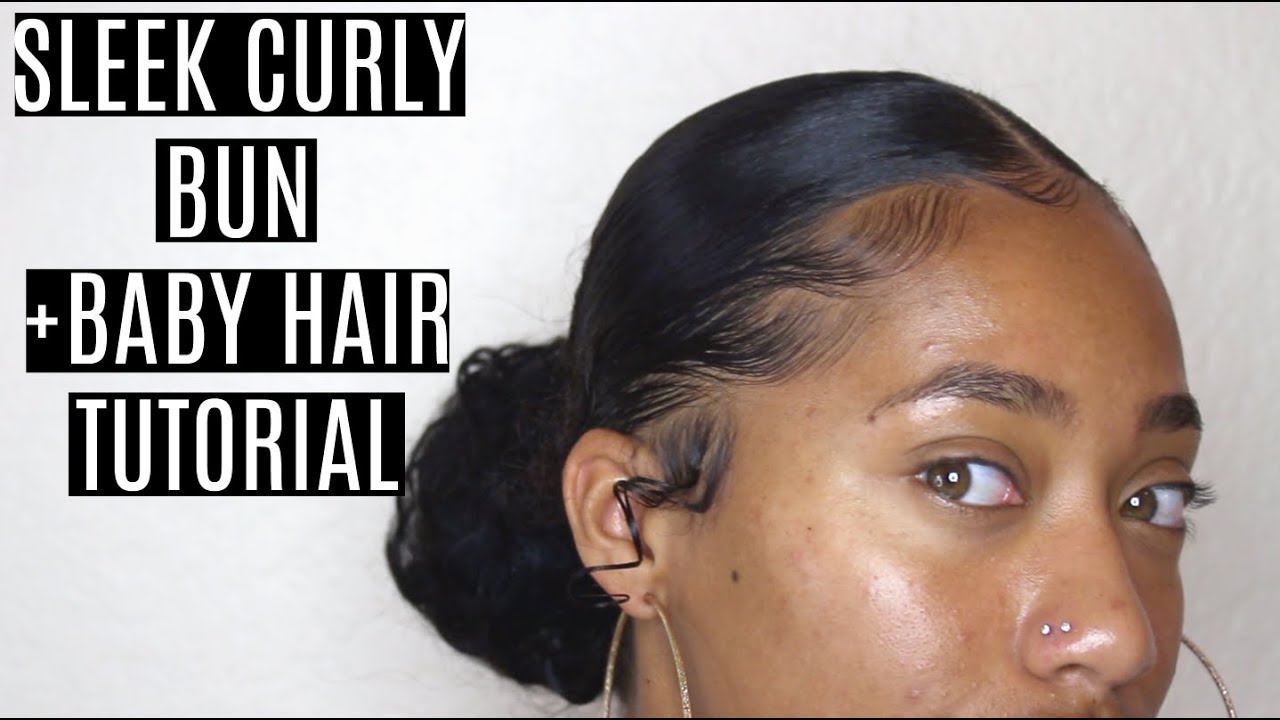 SLEEK CURLY BUN + BABY HAIR TUTORIAL