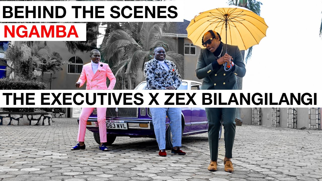 The Executives Ft Zex Bilangilangi - Ngamba | Behind The Scenes | Part 1
