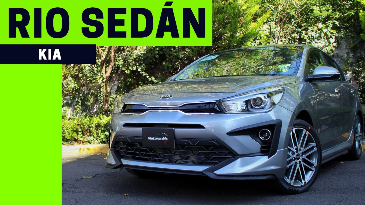 KIA Rio Sedán 2021 | ¿Motores, equipamiento, qué es lo nuevo? | Motoren Mx