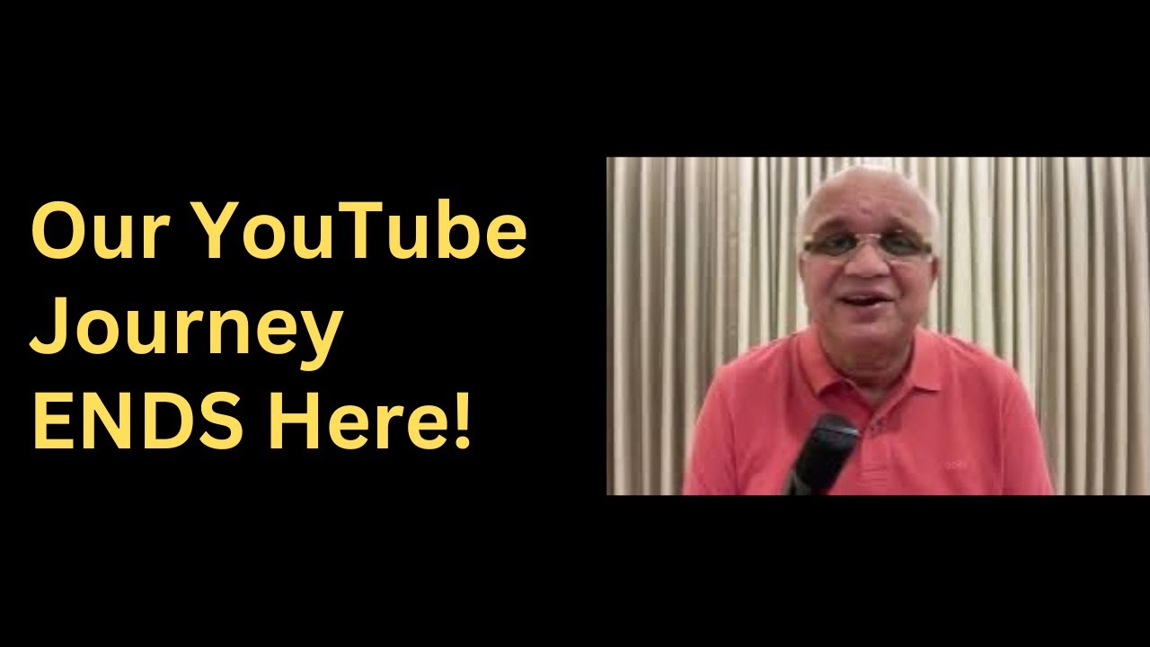 Our Youtube Journey ENDS Here! 