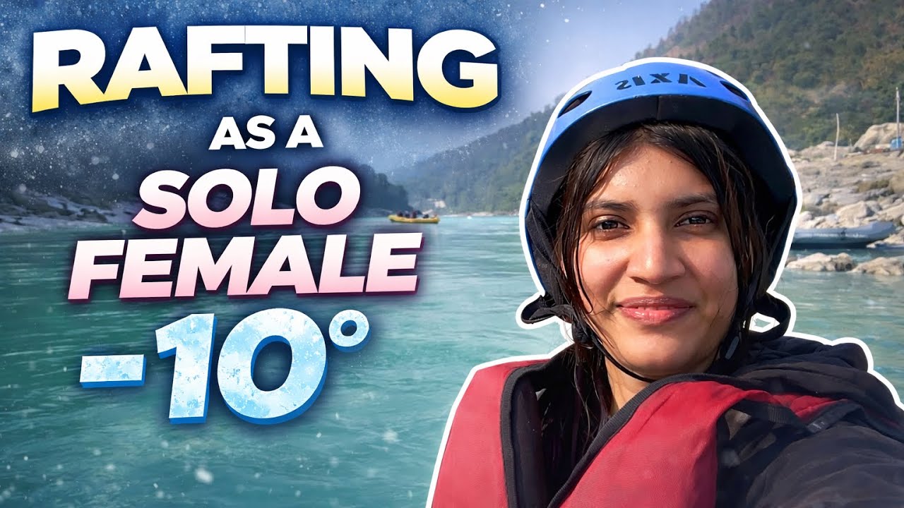 Rafting Alone as a Solo Female in -10 degree