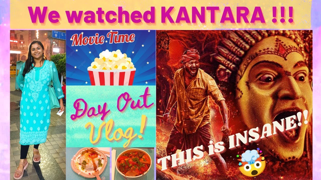 Kantara film sabse badiya hai! - A Day Out Vlog