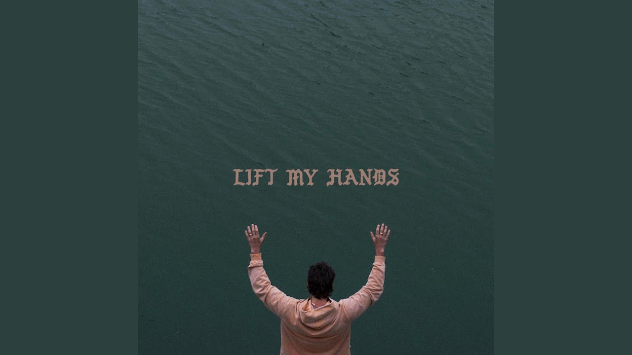 LIFT MY HANDS