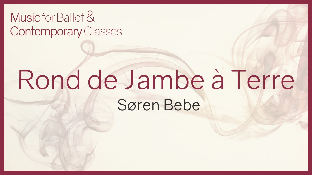 Music for Ballet Class. Rond de Jambe &agrave; Terre