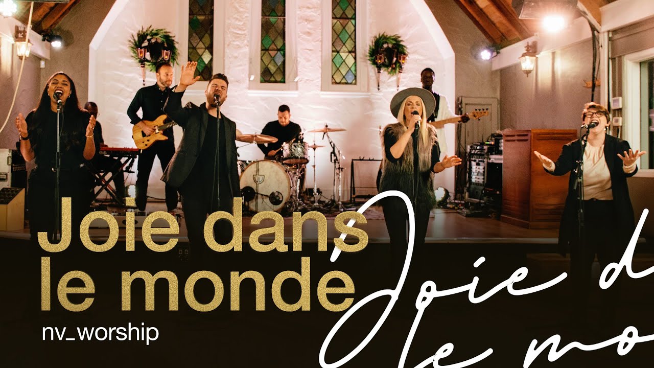 Joie dans le monde | Chanson de Noël | NV Worship