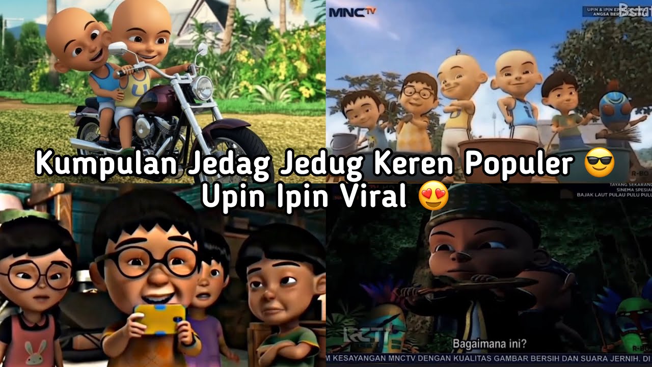 KUMPULAN JEDAG JEDUG UPIN IPIN PALING VIRAL SPESIAL KEREN POPULER 🔥