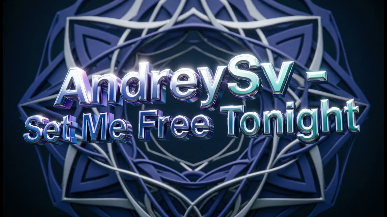 AndreySv - Set Me Free Tonight (Version 1)