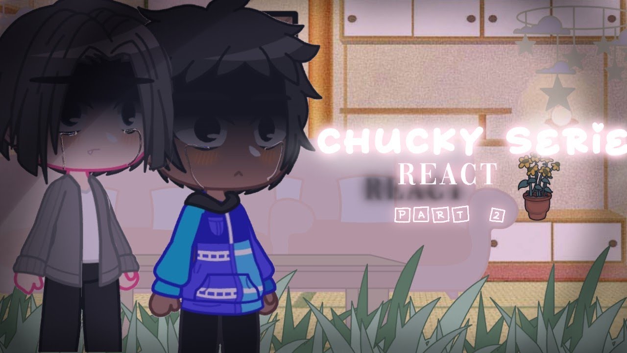 ‣𝖢𝗁𝗎𝖼𝗄𝗒 𝗌𝖾𝗋𝗂𝖾𝗌 𝗋𝖾𝖺𝖼𝗍 𝗉𝖺𝗋𝗍 2//🇪🇦-🇺🇸