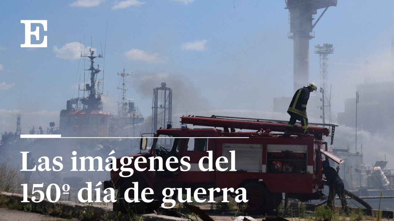 Rusia ataca el puerto de Odesa en el d&iacute;a 150 de guerra en Ucrania | EL PA&Iacute;S
