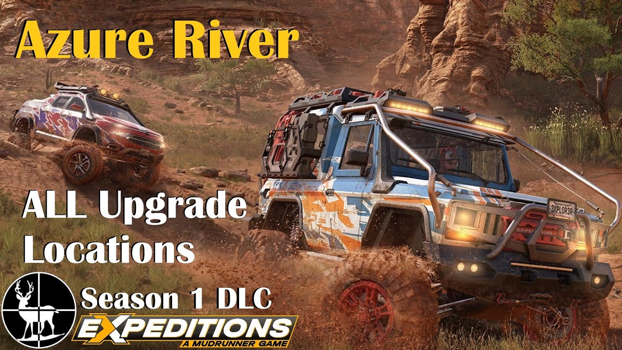 Azure River | ALL Upgrade Locations | Free Roam | Expeditions MudRunner | Season 1