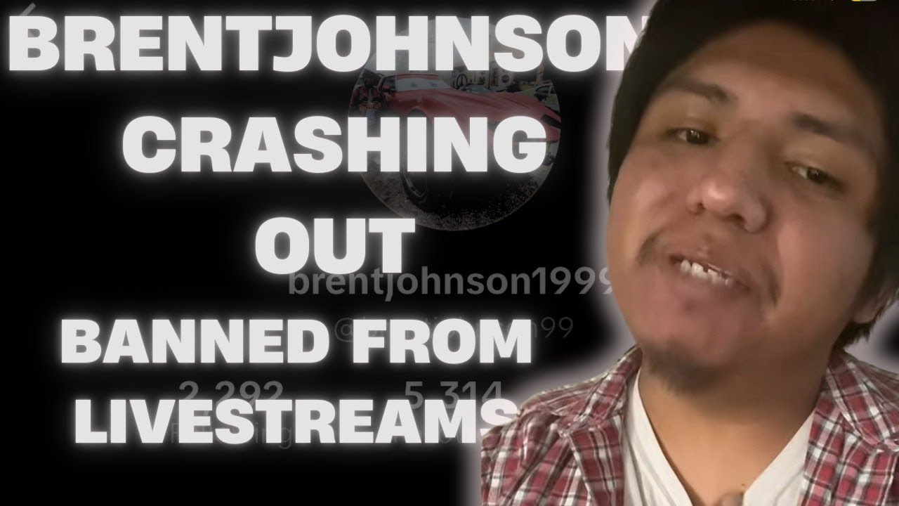 Brent Johnson Crashing out and banned from Live streaming | Lolcow Update