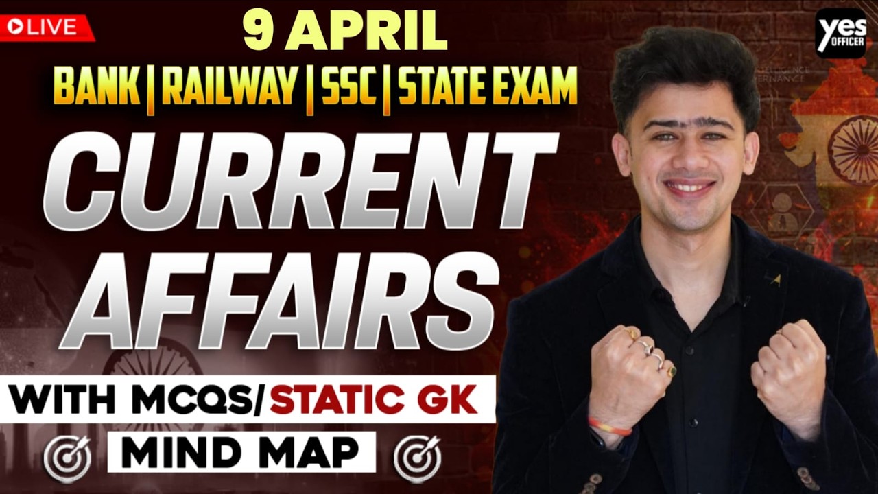 🔴 9 April 2026 | Daily Current Affairs | For Bank, Insurance & SSC Exams