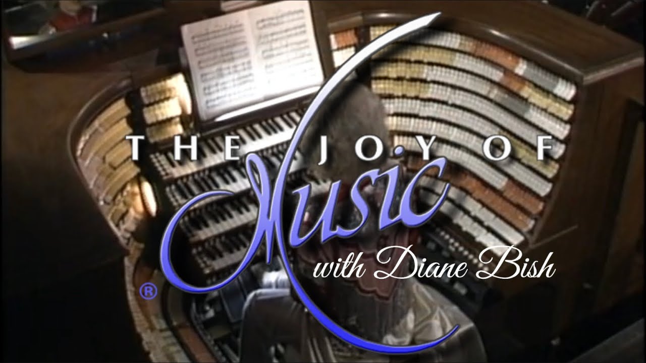 “Finale” - Saint-Saens / The Joy of Music with Diane Bish