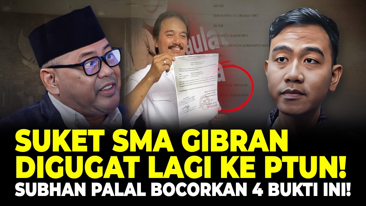 SUKET SMA GIBRAN DIGUGAT LAGI KE PTUN! SUBHAN PALAL BOCORKAN 4 BUKTI INI!
