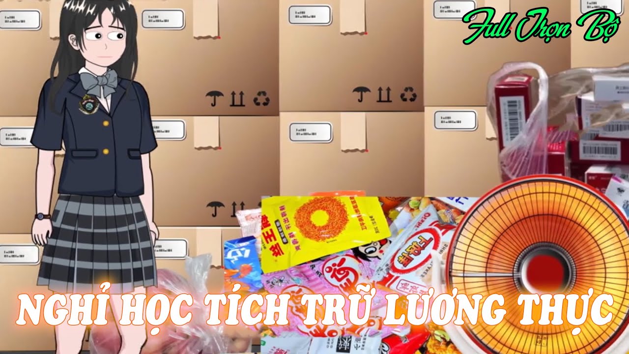 [Full Version] TẬN THẾ -90 ĐỘ TÔI CHO TOÀN BỘ HỌC SINH NGHỈ HỌC TÍCH TRỮ LƯƠNG THỰC | Tiểu Manh Sub