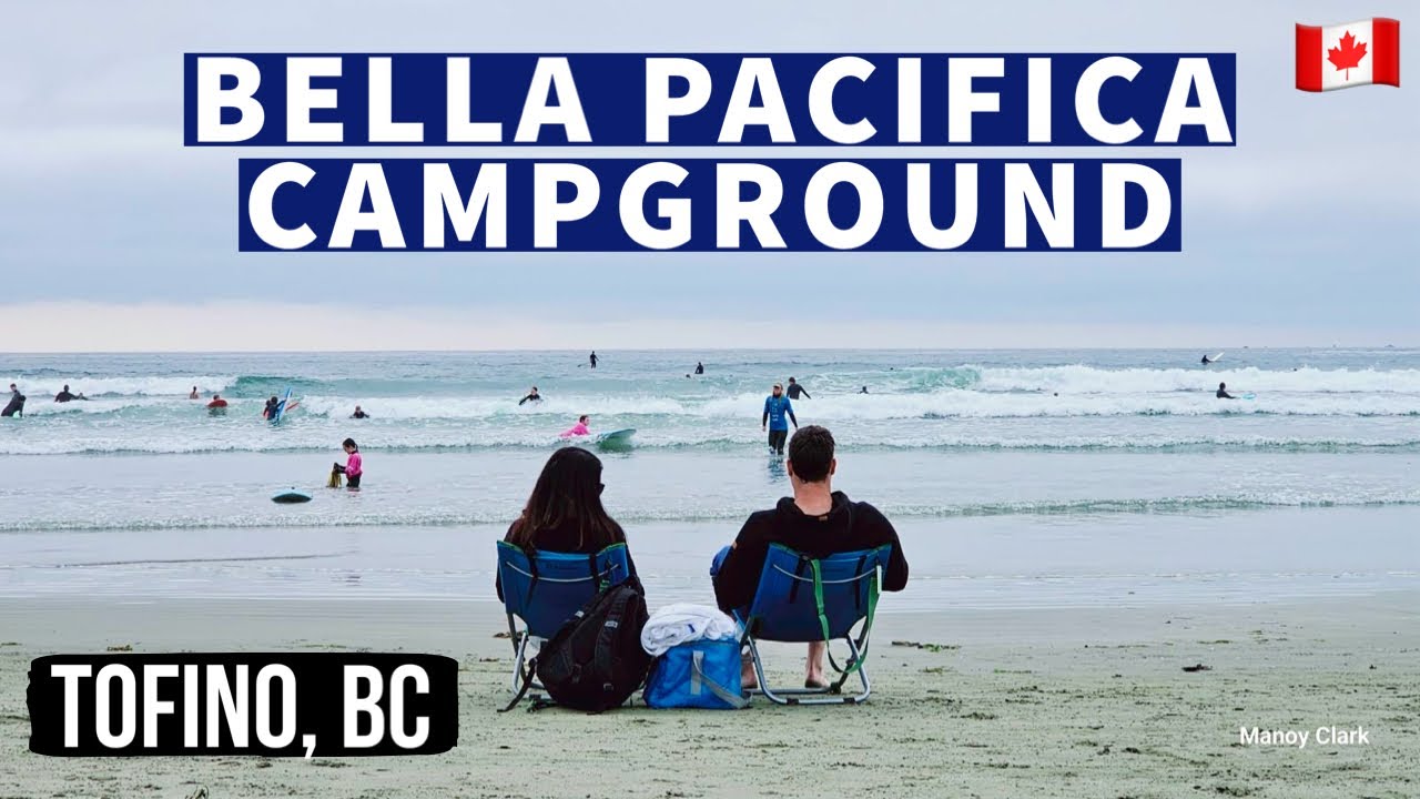 230🇨🇦 Driving Tour at Bella Pacifica Campground | Most popular campsites in Tofino, BC