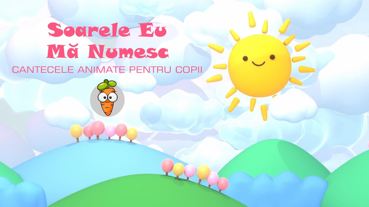 Soarele Eu Ma Numesc | Cantece pentru Copii | Desene Animate