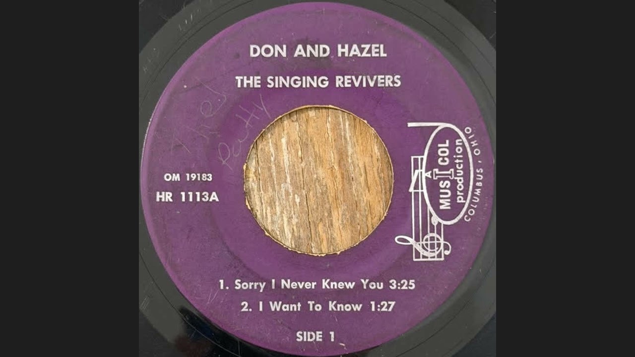 Don And Hazel The Singing Revivers - Sorry I Never Knew You, 1967, OH Gospel Esoterica