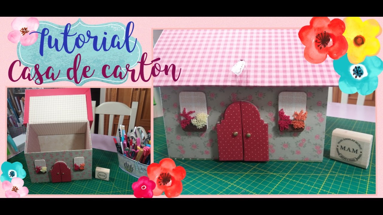 Tutorial Cartonaje - caja con forma de casa. DIY. By MAM.#casasdecarton