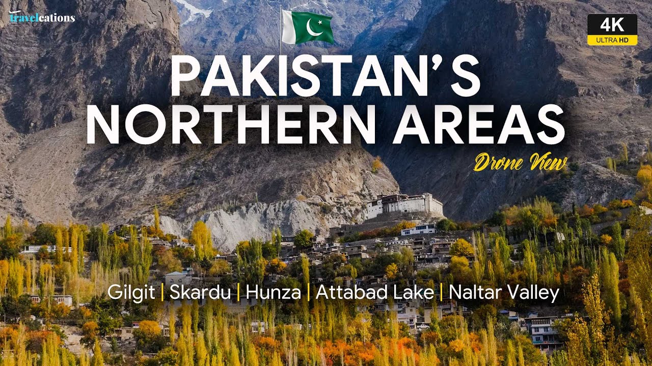 Northern Areas of Pakistan to Visit: 2024 Beautiful Drone View in 4K Ultra HD