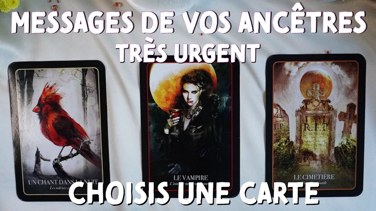 Messages très urgent de vos Ancêtres🕸🐾🧿choisis une carte.