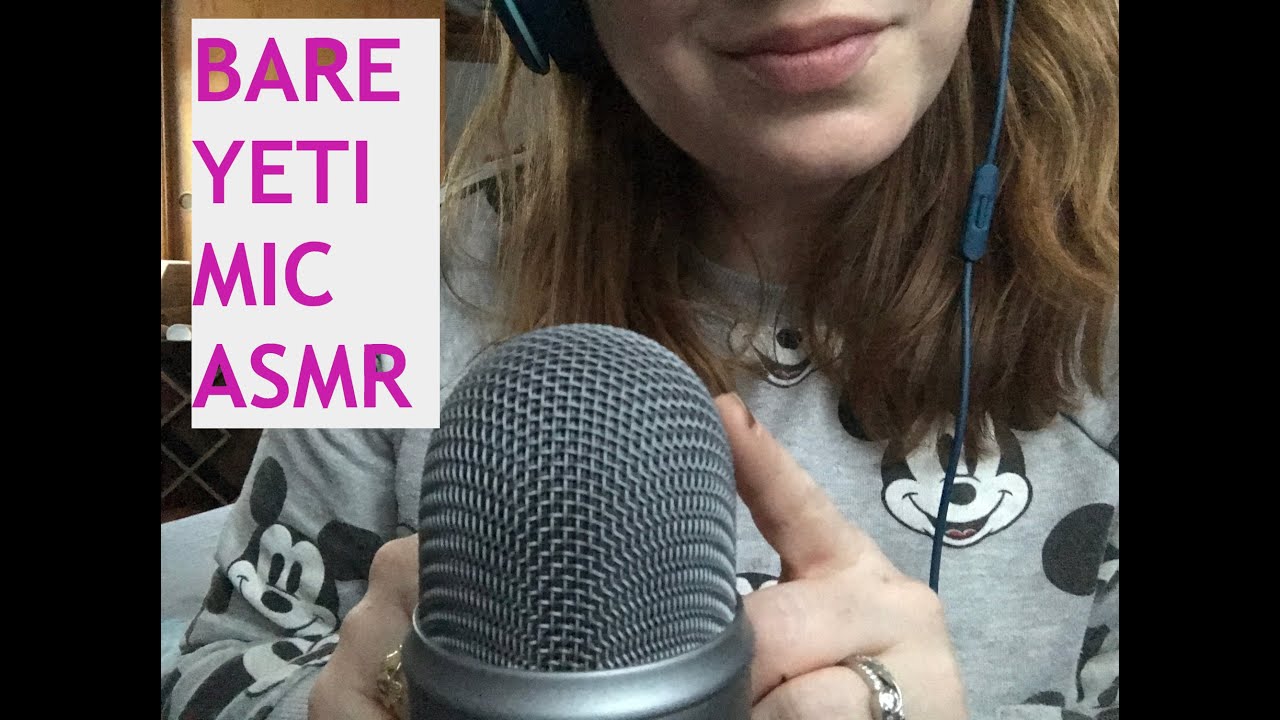 ASMR - Bare Yeti Mic Scratching + More!