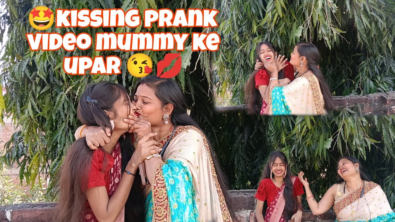 Kissing prank video mummy ke upar 💋😘
