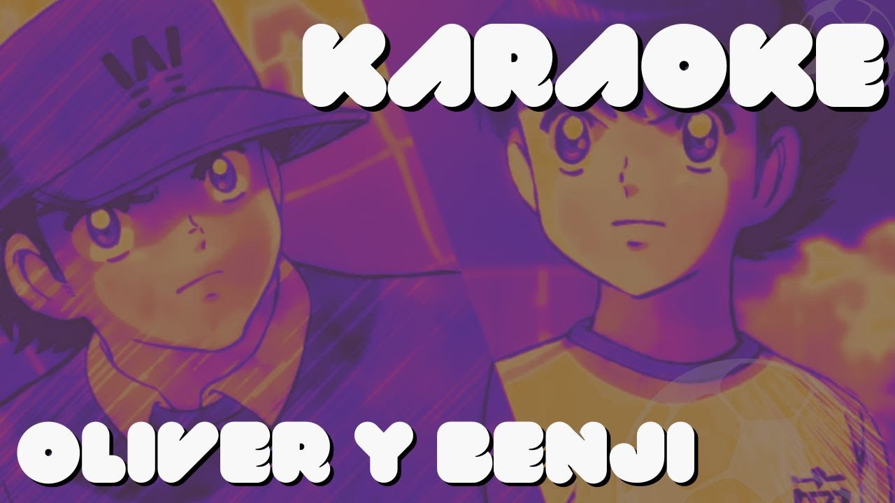 Oliver y Benji - Karaoke infantil con letra en español