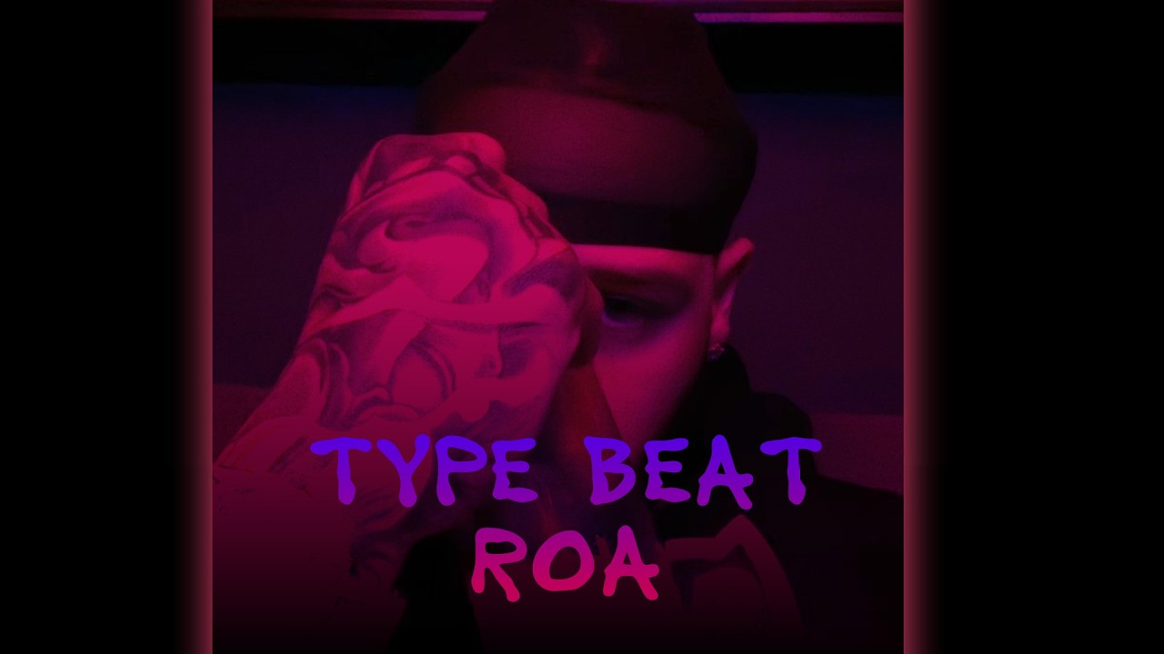 ROA TYPE BEAT TRAP/R&B