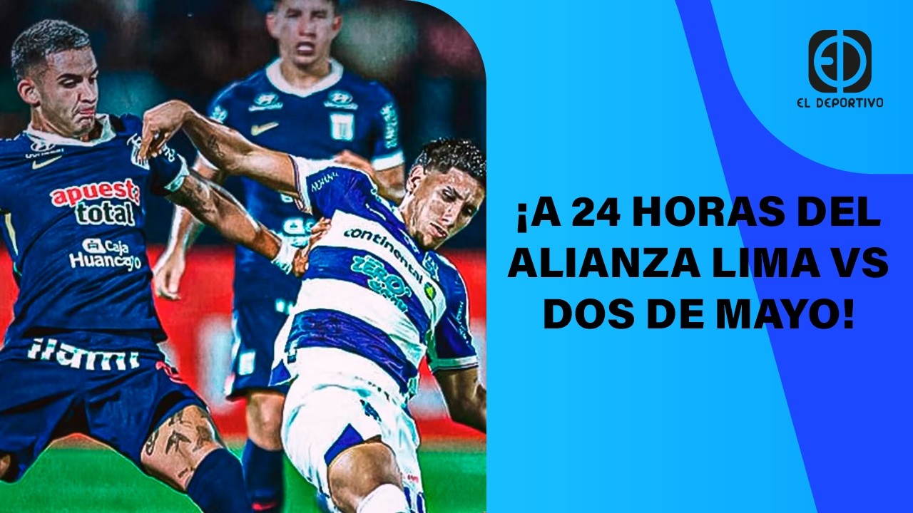 EN VIVO: ¡A 24 HORAS DEL ALIANZA LIMA VS 2 DE MAYO! | EL DEPORTIVO DIGITAL