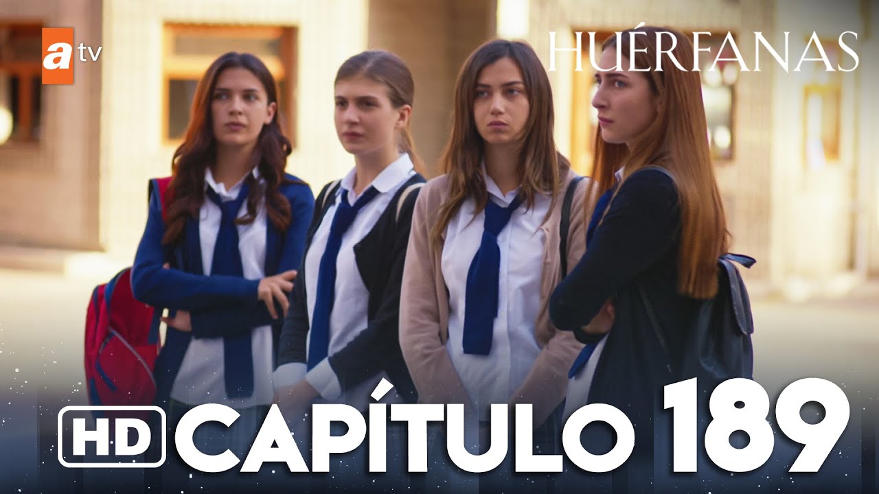 Hu&eacute;rfanas - Cap&iacute;tulo 189