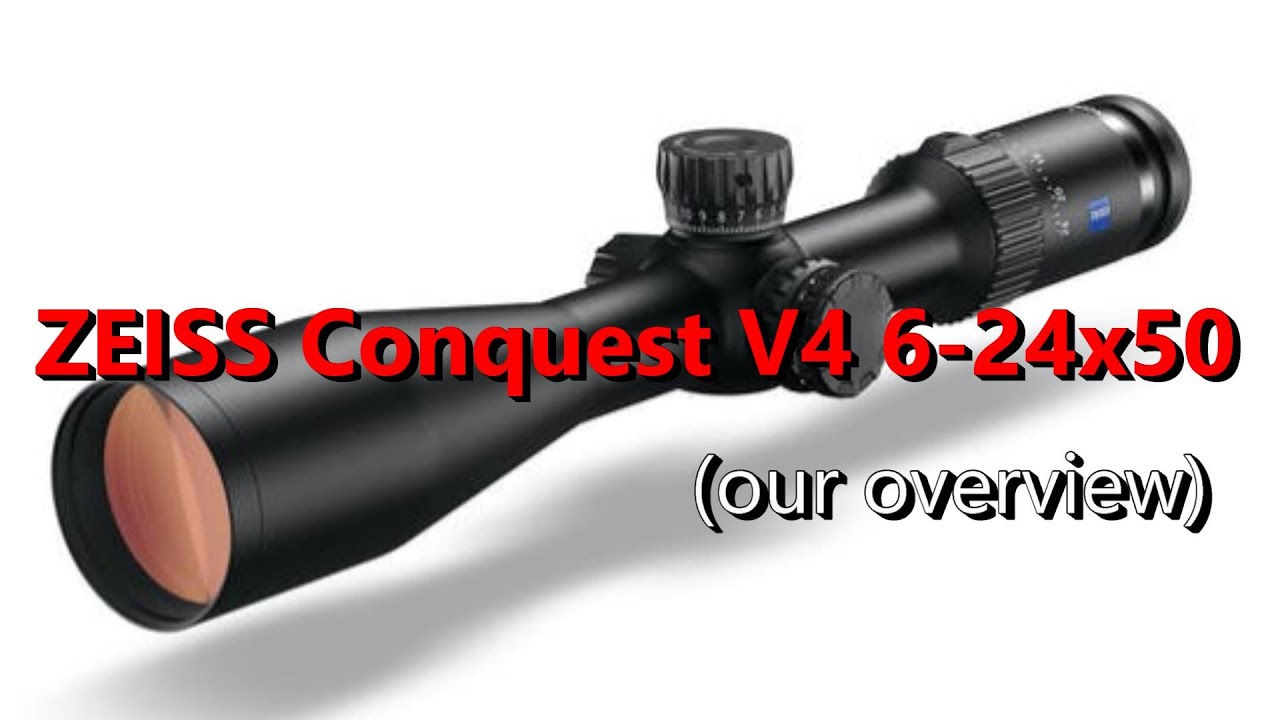 ZEISS Conquest V4 6-24x50 (Look over/Chat)