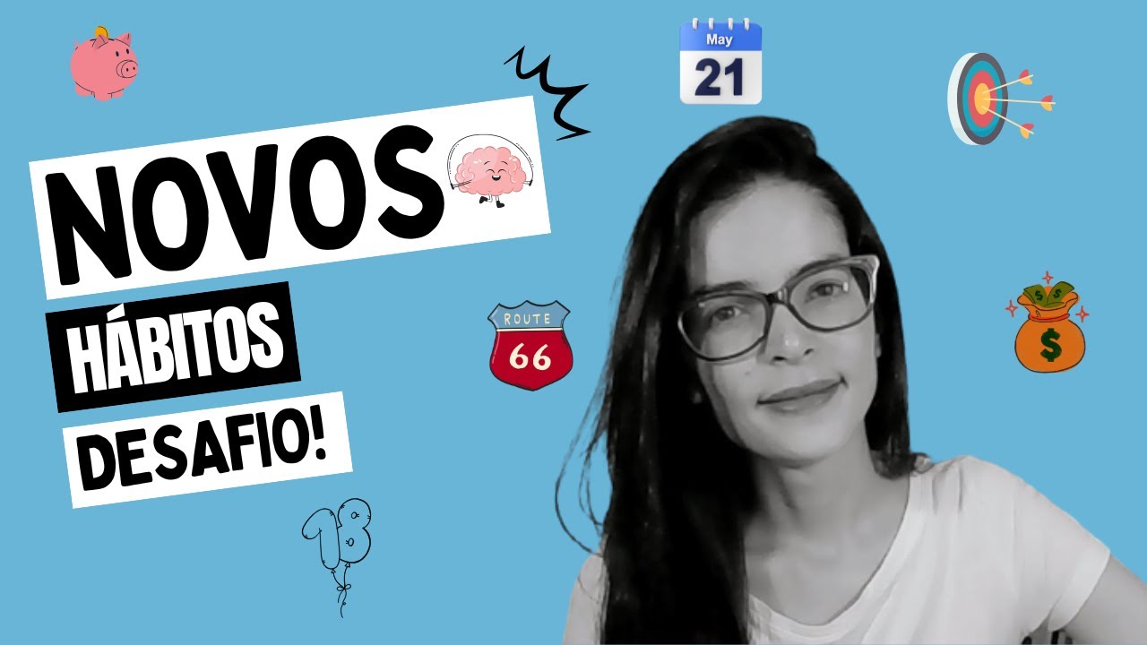 Como Criar Novos Hábitos e Mudar Sua Vida Financeira