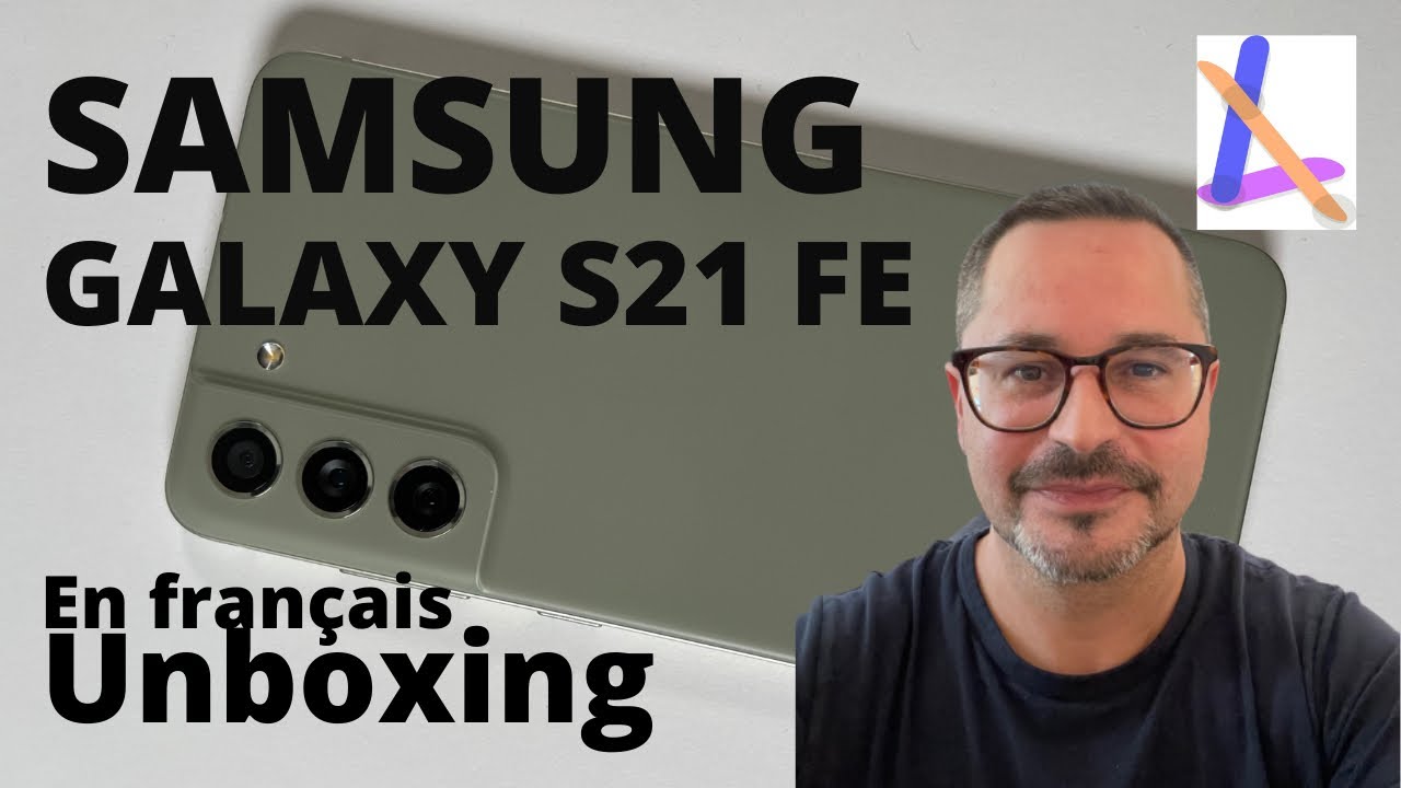 SAMSUNG GALAXY S21 FE 5G, Unboxing et prise en mains