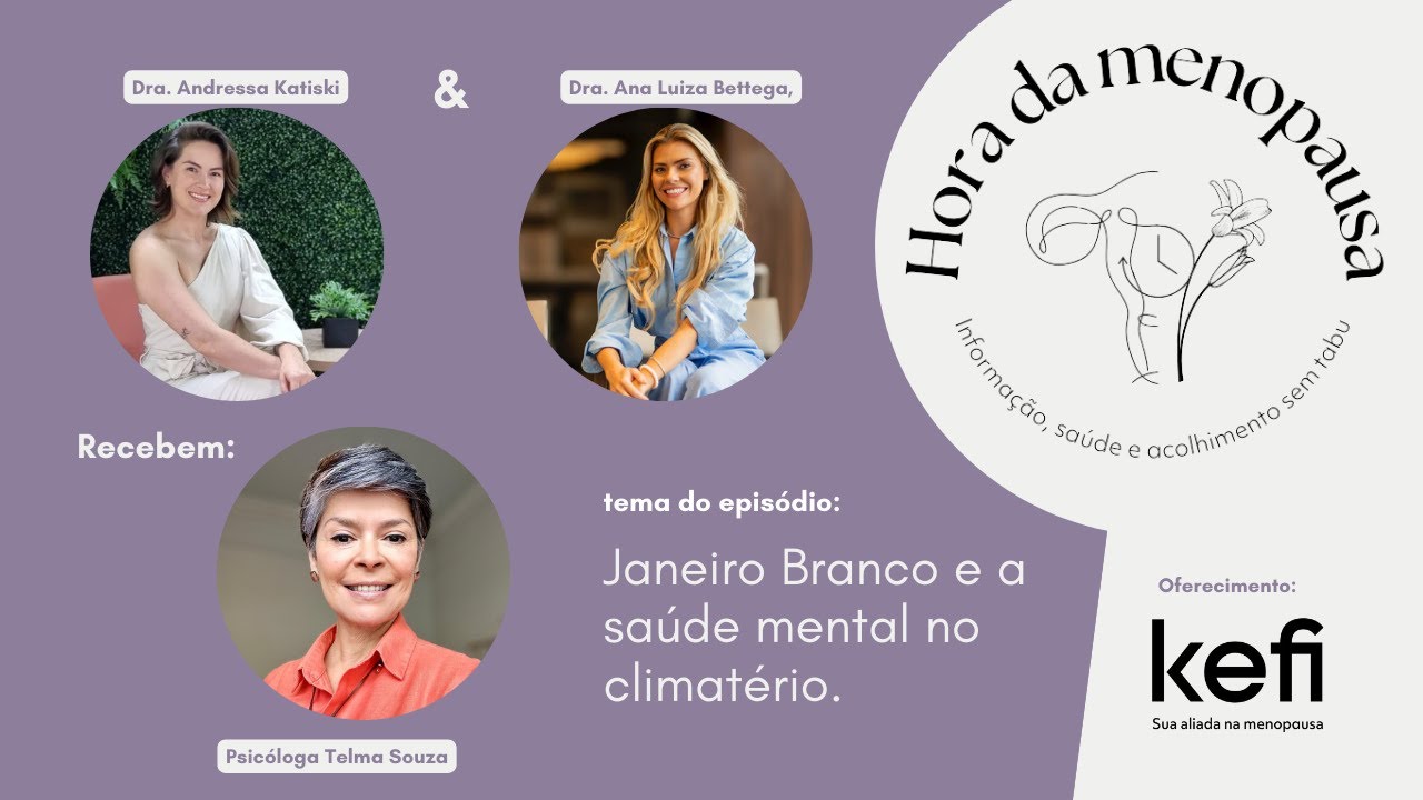 Hora da Menopausa - Episódio #09: Janeiro Branco