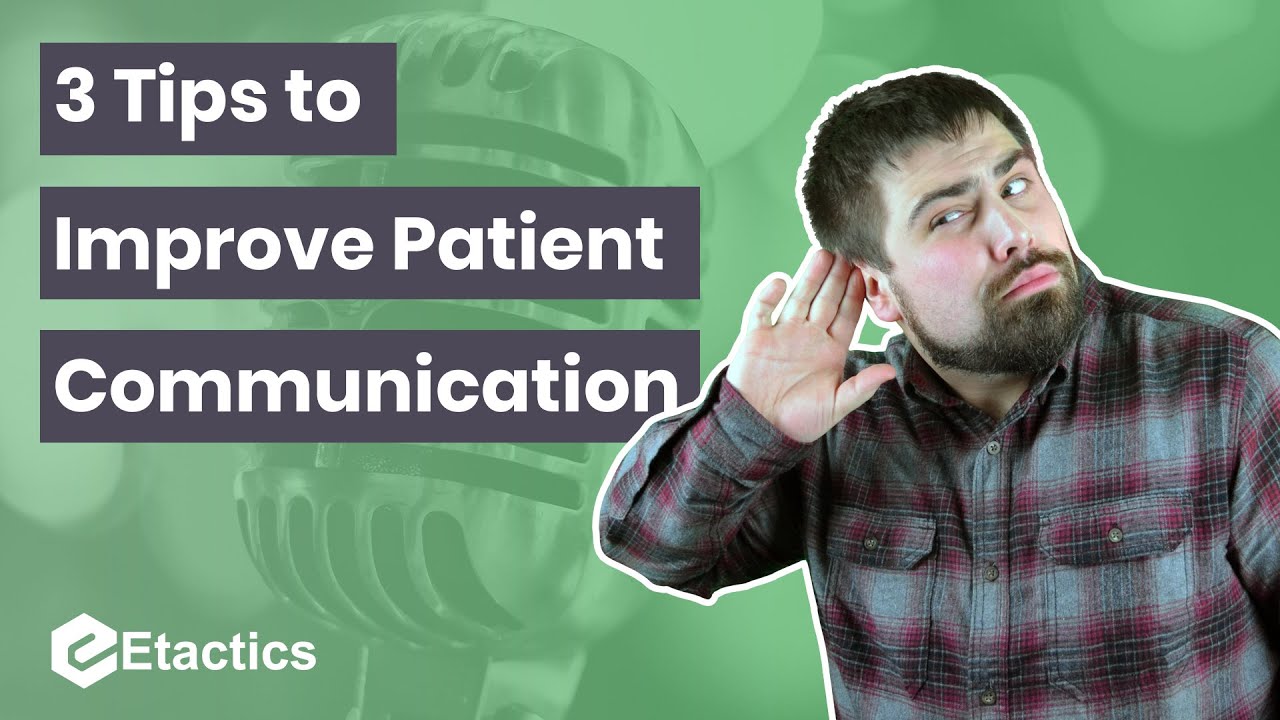 3 Tips to Improve Patient Communication