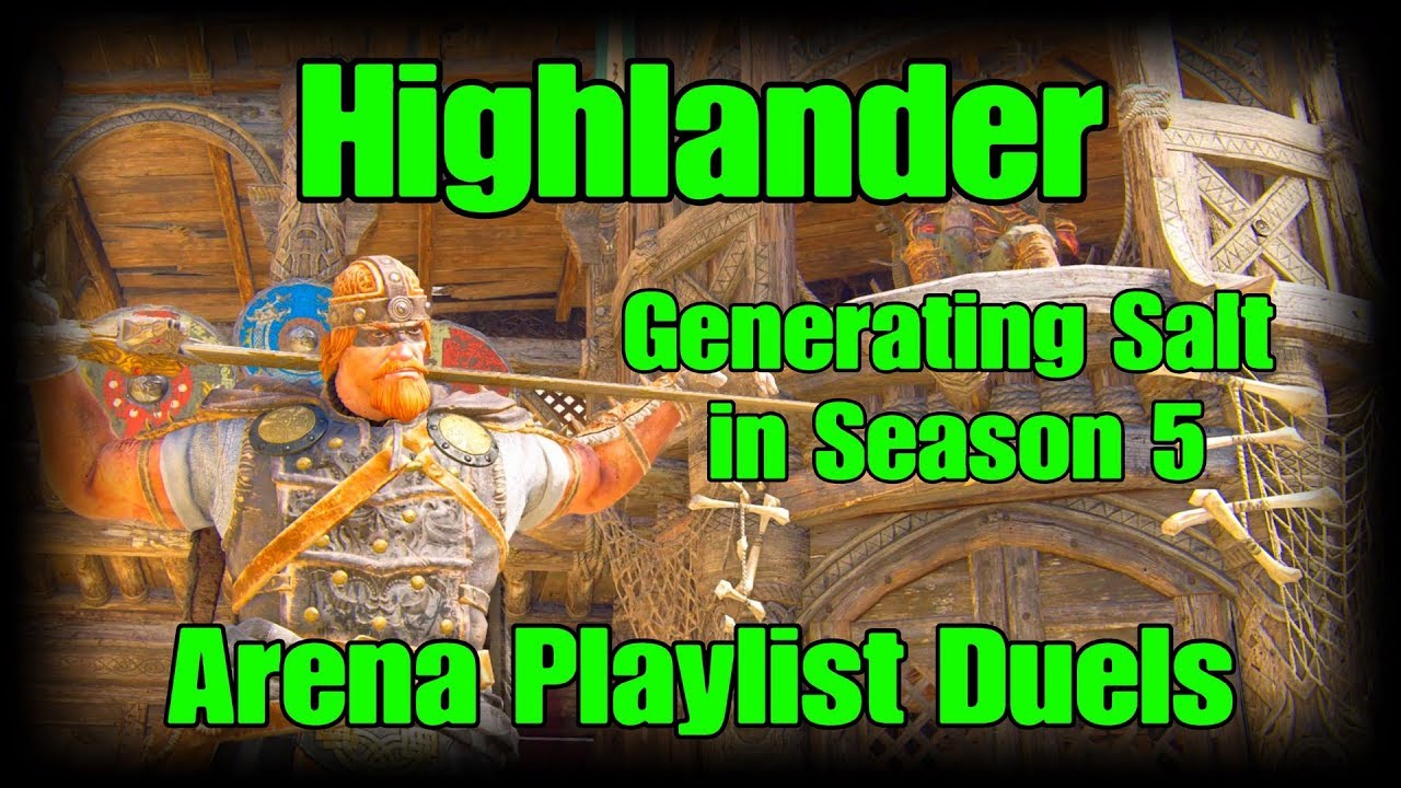 For Honor NEW Arena Maps Playlist - High Level Highlander Duels with Extra Salt - Season 5