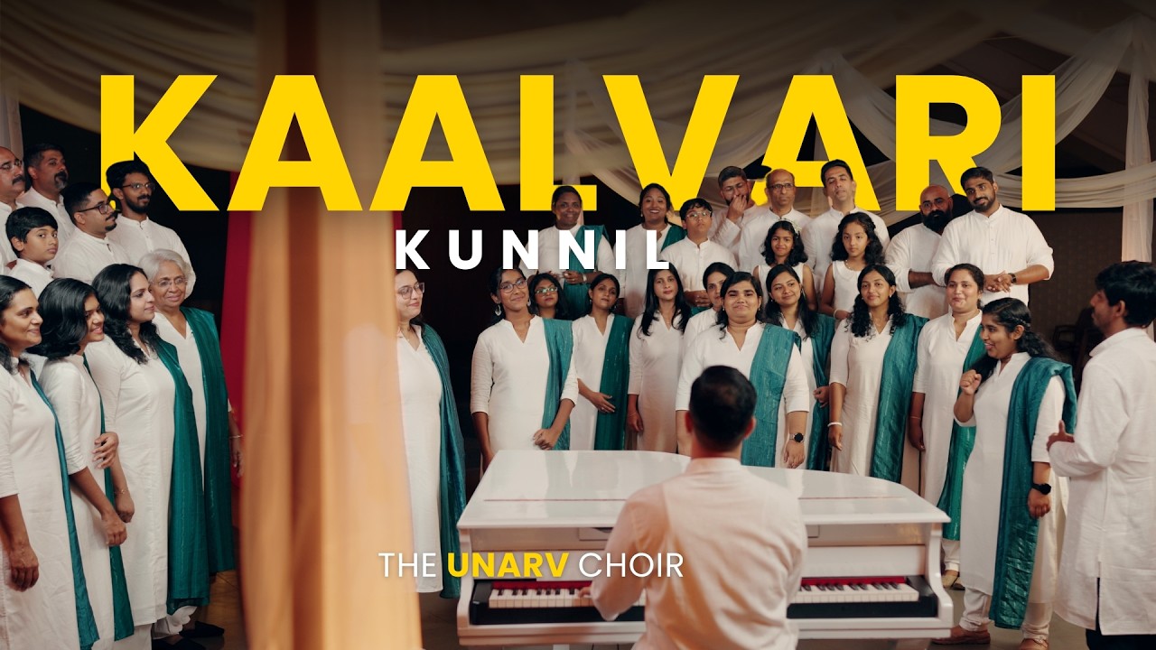 Kalvari Kunnil | The UNARV Choir | #unarvmusic