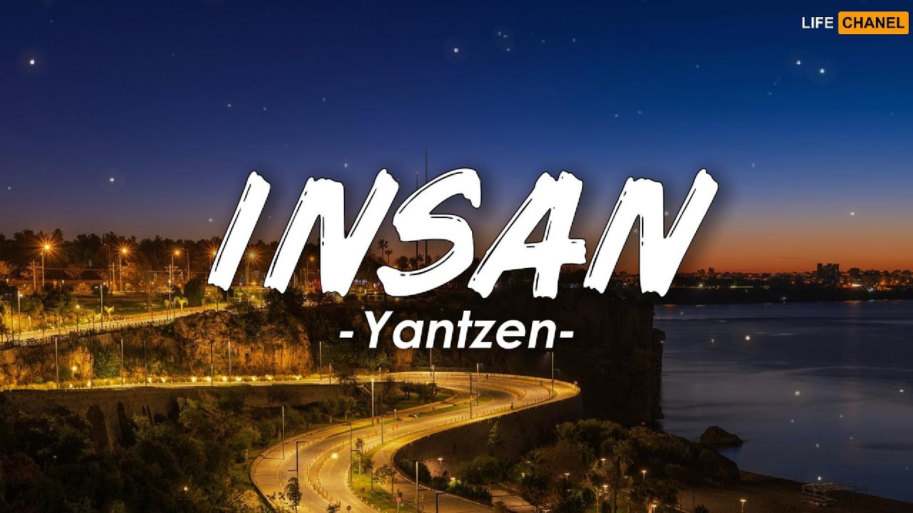 Yantzen - Insan || Lirik