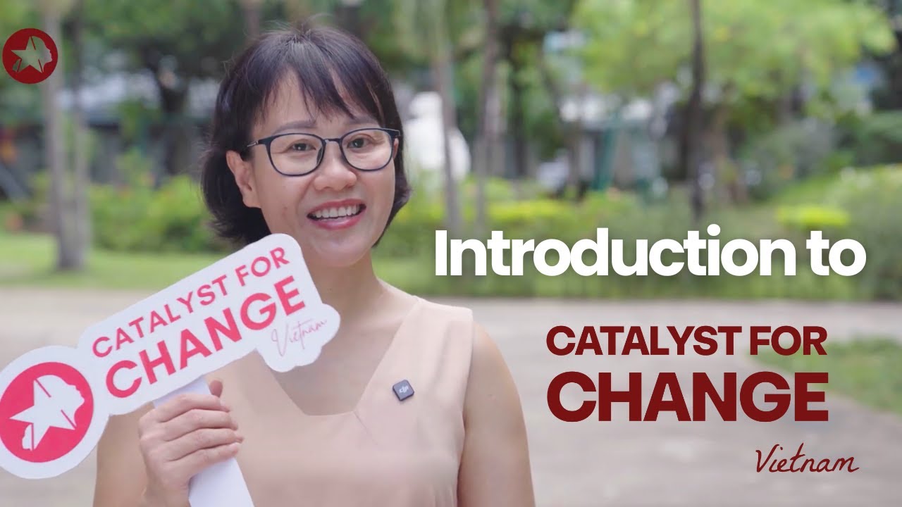Introduction to Catalyst For Change Vietnam