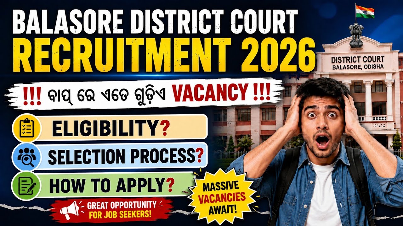 🔥 Balasore District Court Vacancy 2026 | Selection Process, Eligibility & Full Details in Odia!