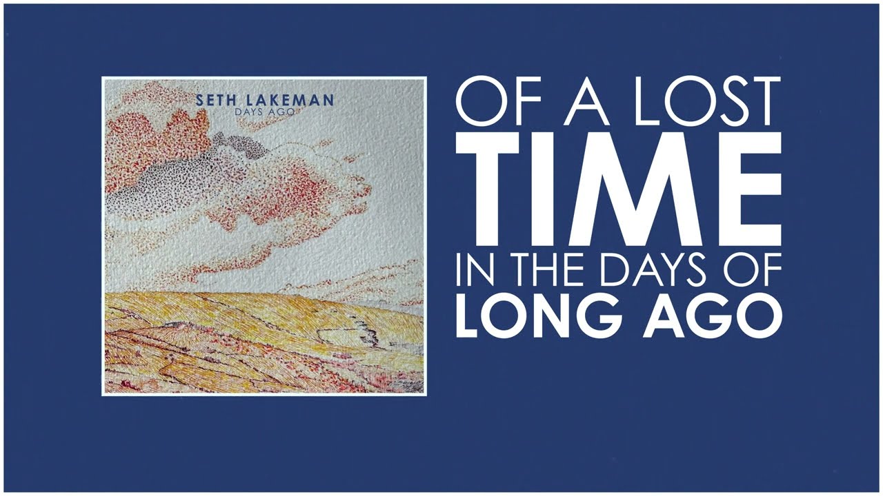 Seth Lakeman - Days Ago (Lyric Video)