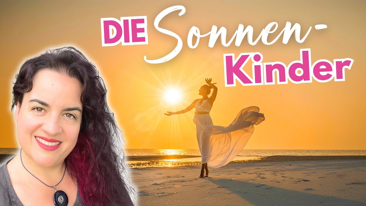 Leuchtende Wesen mit einer besonderen Mission: Die Sonnen-Kinder