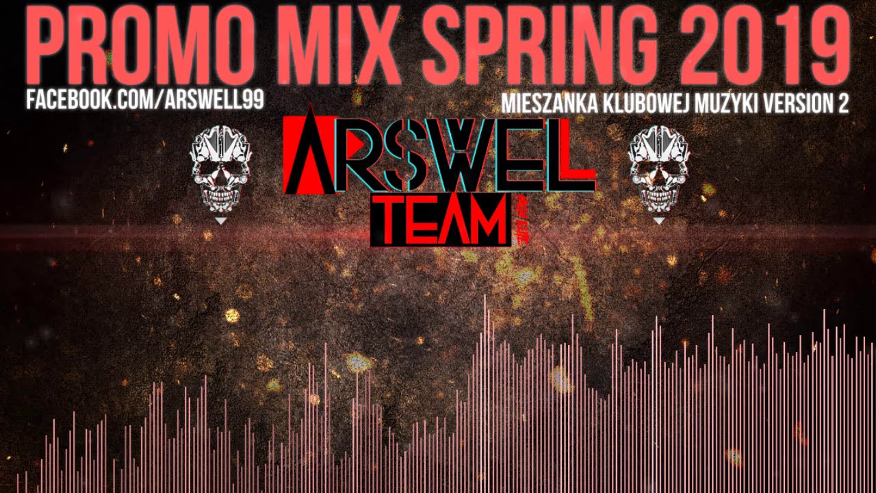 MIESZANKA MUZYKI KLUBOWEJ VERSION 2 🔥 ARSWELL IN THE MIX 🔥 - PROMO MIX SPRING 2019 -